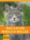 [GU Tierratgeber 01] • Was Katzen wirklich wollen